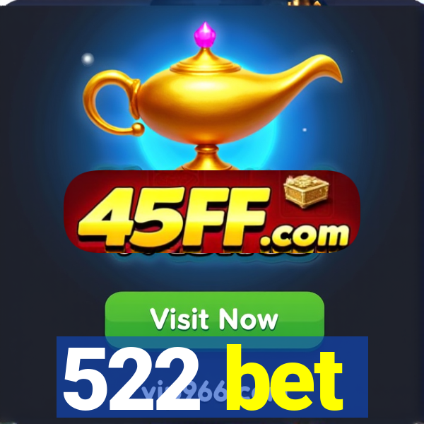 522 bet